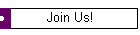 Join Us!
