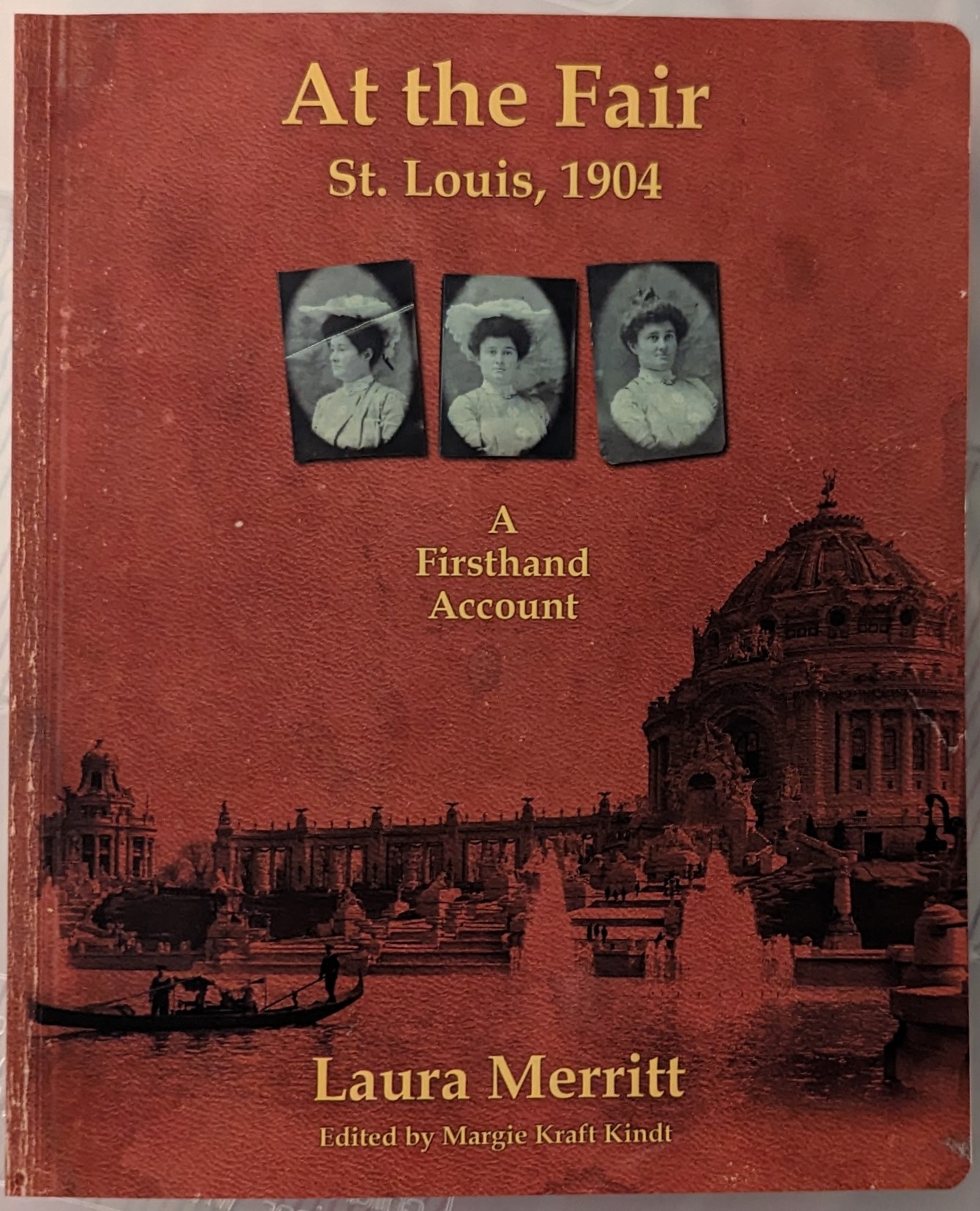 At the Fair St. Louis, 1904 A First Hand Account